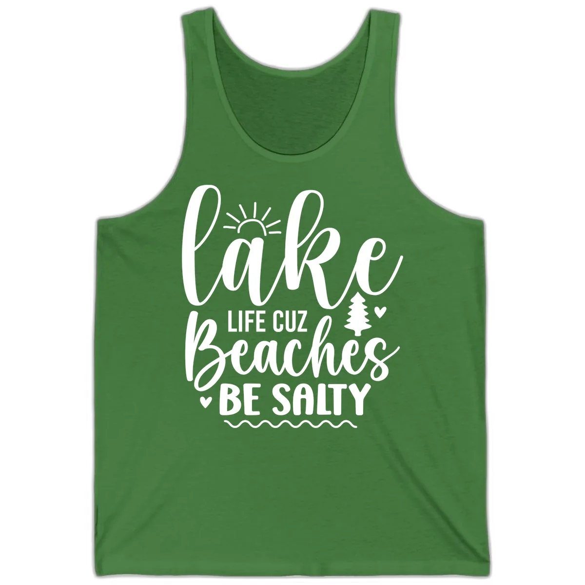 Lake Life Cuz Beaches Be Salty Tank in Leaf
