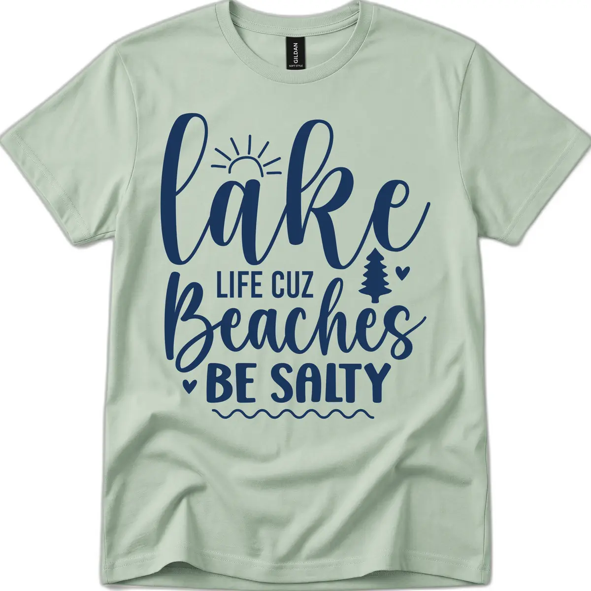 Lake Life Cuz Beaches Be Salty T-Shirt in Sage