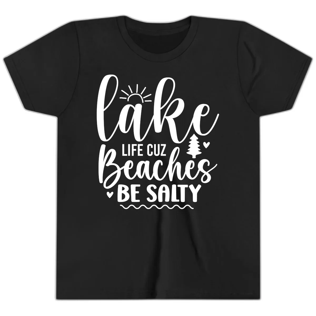 Lake Life Cuz Beaches Be Salty Youth T-Shirt in Black