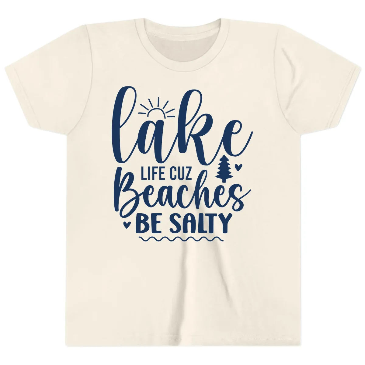Lake Life Cuz Beaches Be Salty Youth T-Shirt in Natural