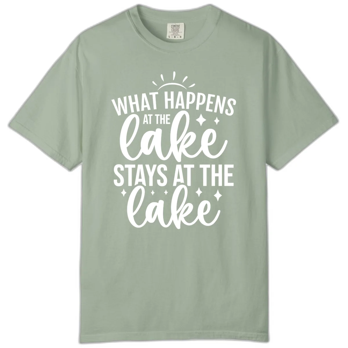 What Happens At The Lake Stays At The Lake Comfort Color in Bay