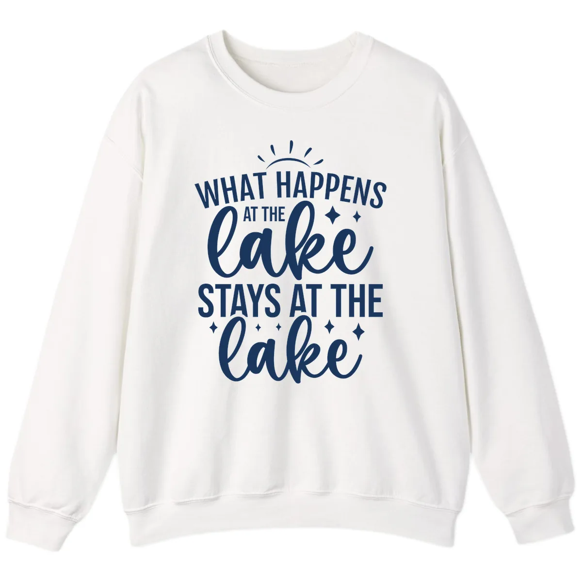 What Happens At The Lake Stays At The Lake Sweatshirt in White
