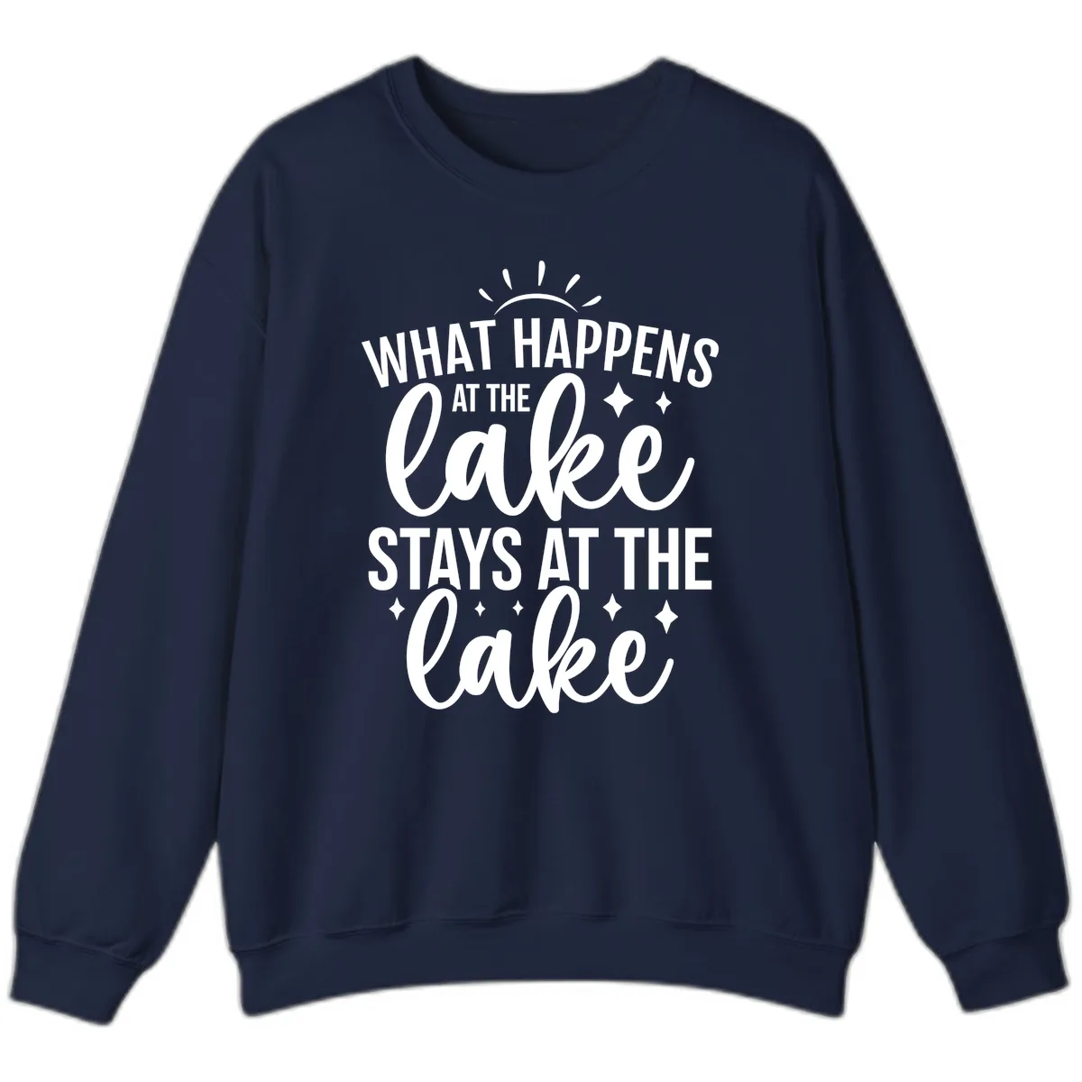 What Happens At The Lake Stays At The Lake Sweatshirt in Navy