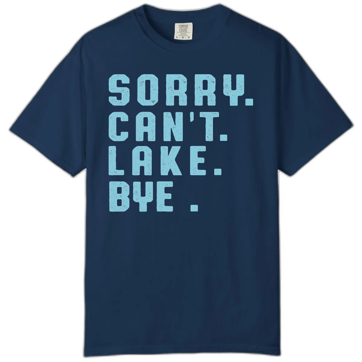 Sorry Can't Lake Bye Typography Comfort Color in Navy