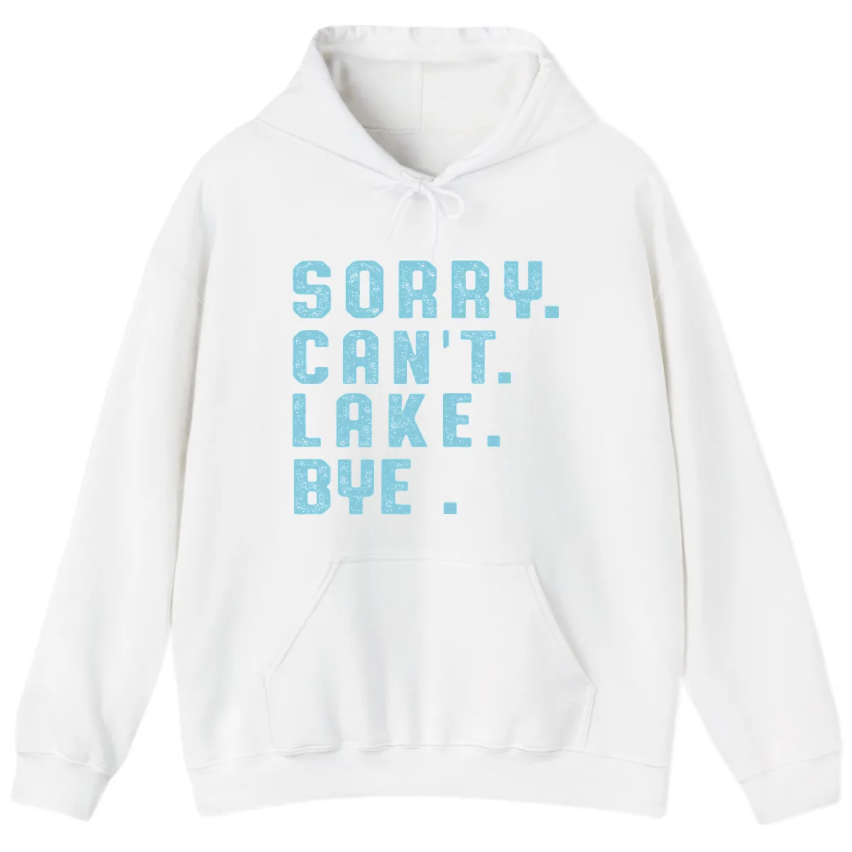 Sorry Can't Lake Bye Typography Hoodie in White