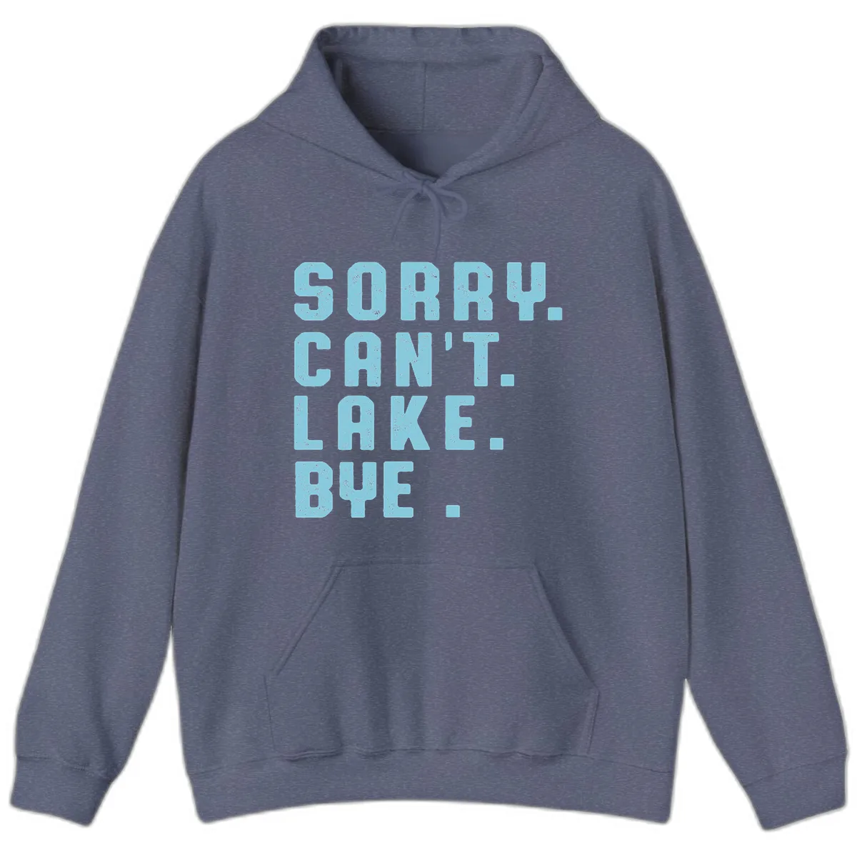 Sorry Can't Lake Bye Typography Hoodie in Heather Navy