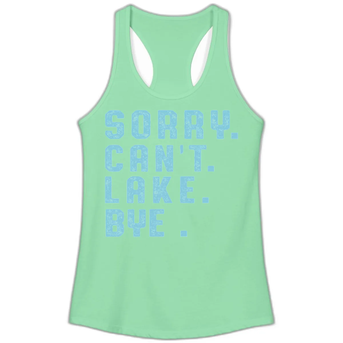 Sorry Can't Lake Bye Typography Ladies Tank in Solid Mint