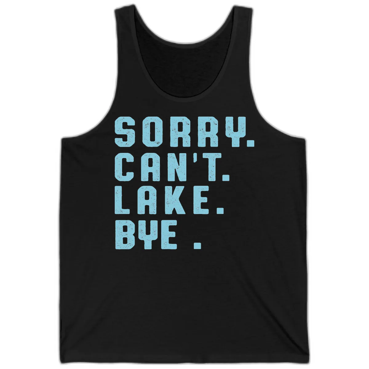 Sorry Can't Lake Bye Typography Tank in Black