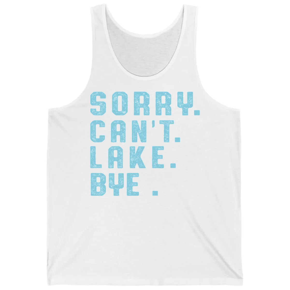 Sorry Can't Lake Bye Typography Tank in White