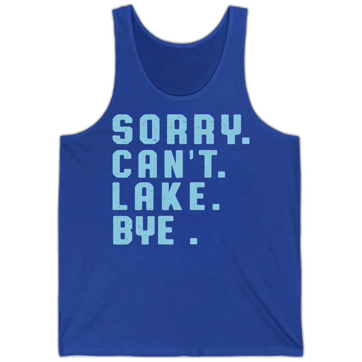 Sorry Can't Lake Bye Typography Tank in True Royal