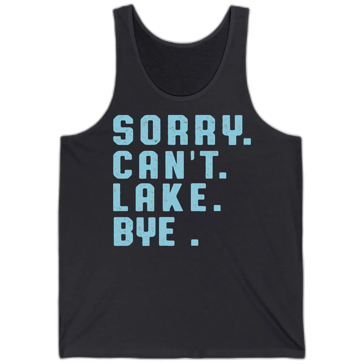 Sorry Can't Lake Bye Typography Tank in Dark Grey