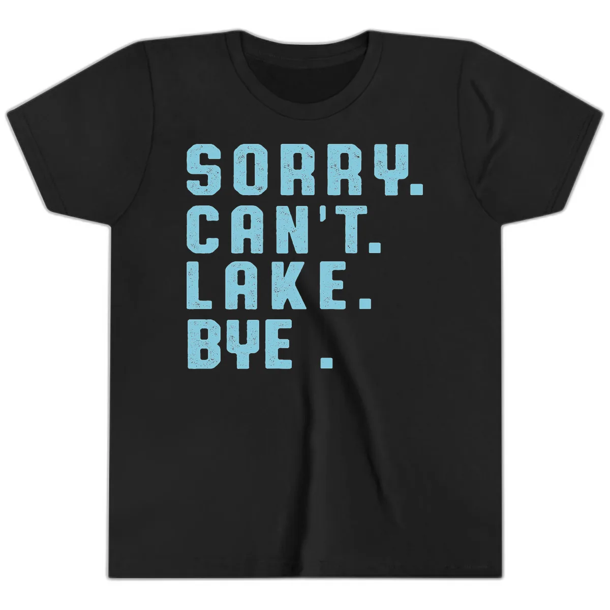 Sorry Can't Lake Bye Typography Youth T-Shirt in Black