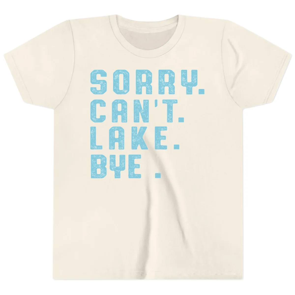 Sorry Can't Lake Bye Typography Youth T-Shirt in Natural