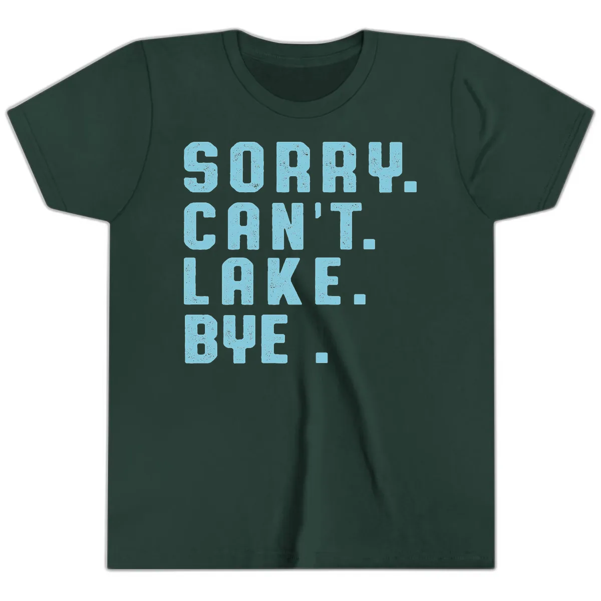 Sorry Can't Lake Bye Typography Youth T-Shirt in Forest