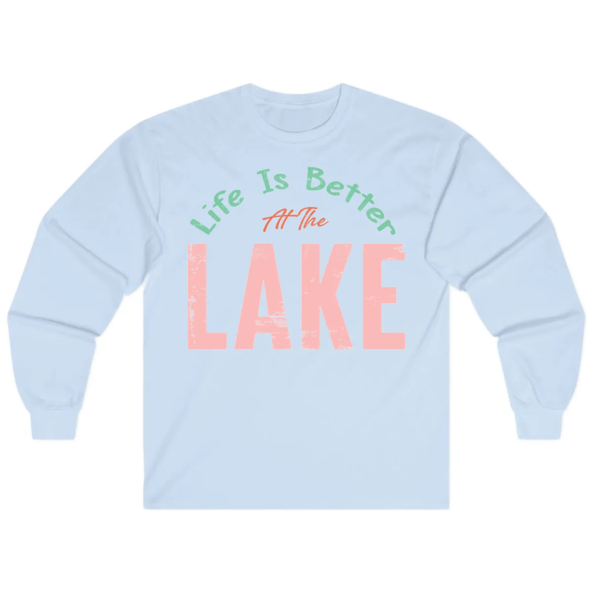 Life Is Better At The Lake Design Long Sleeve in Light Blue