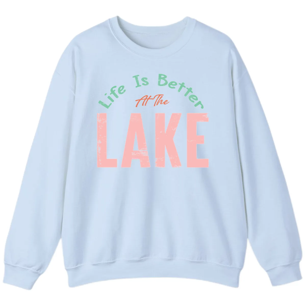 Life Is Better At The Lake Design Sweatshirt in Light Blue
