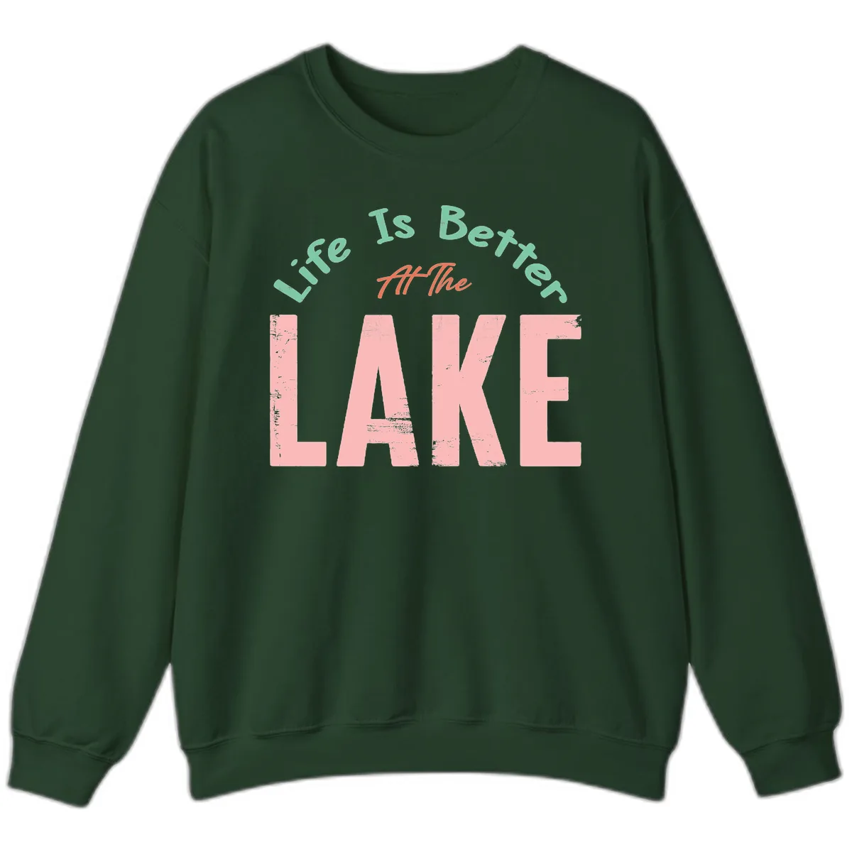 Life Is Better At The Lake Design Sweatshirt in Forest Green