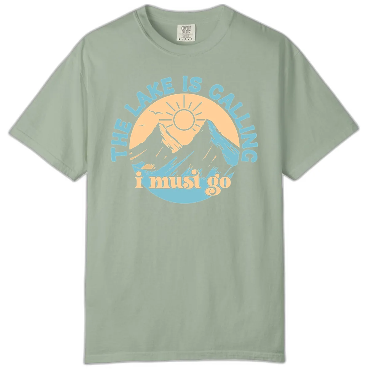 The Lake Is Calling I Must Go Comfort Color in Bay
