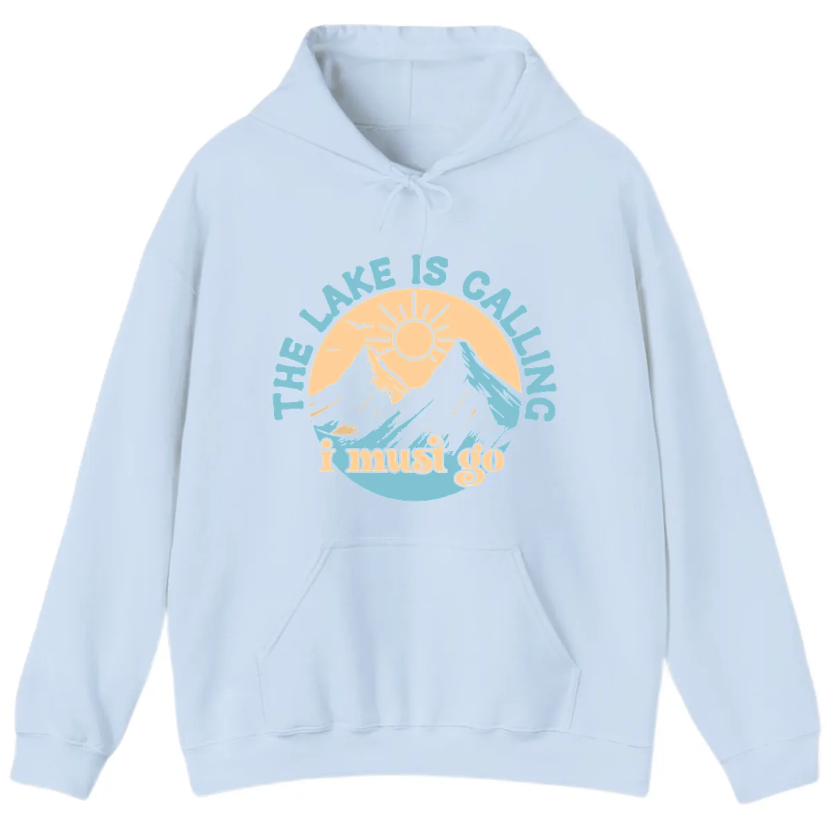 The Lake Is Calling I Must Go Hoodie in Light Blue