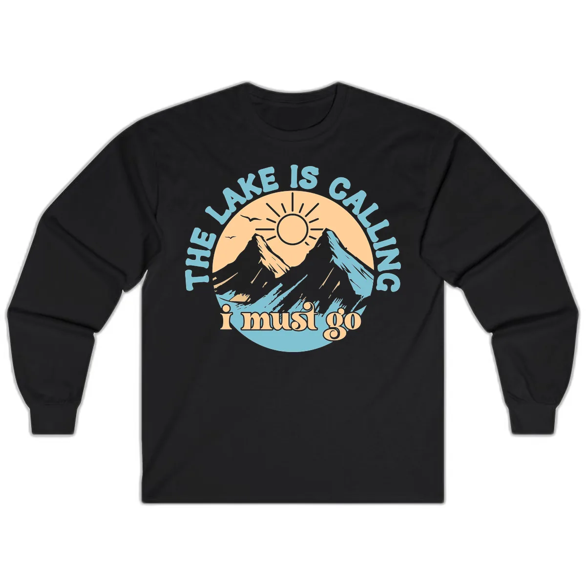 The Lake Is Calling I Must Go Long Sleeve in Black
