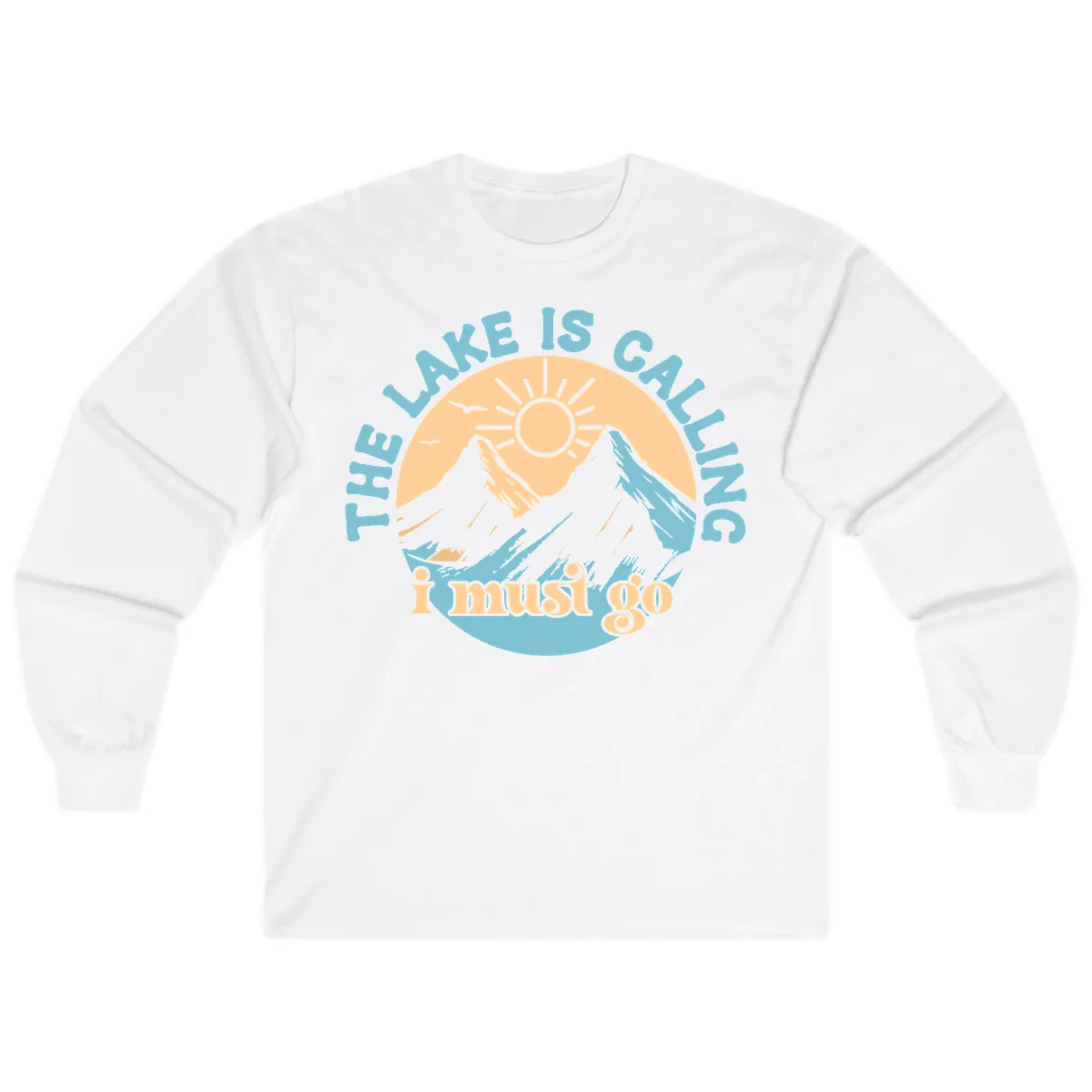 The Lake Is Calling I Must Go Long Sleeve in White