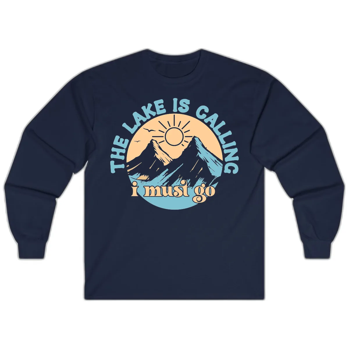 The Lake Is Calling I Must Go Long Sleeve in Navy
