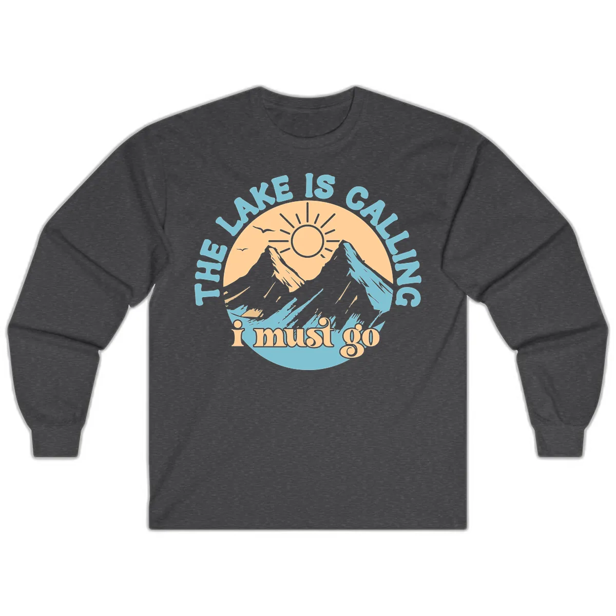 The Lake Is Calling I Must Go Long Sleeve in Dark Heather