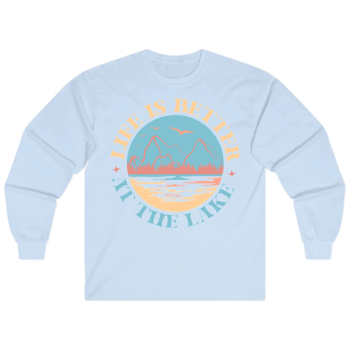 Life Is Better At The Lake Design Long Sleeve in Light Blue