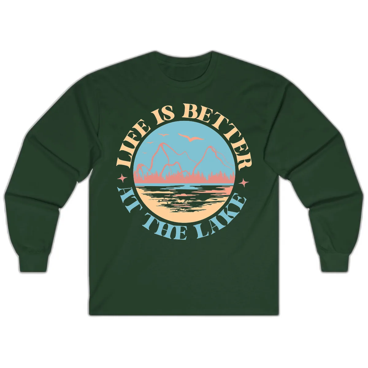 Life Is Better At The Lake Design Long Sleeve in Forest Green