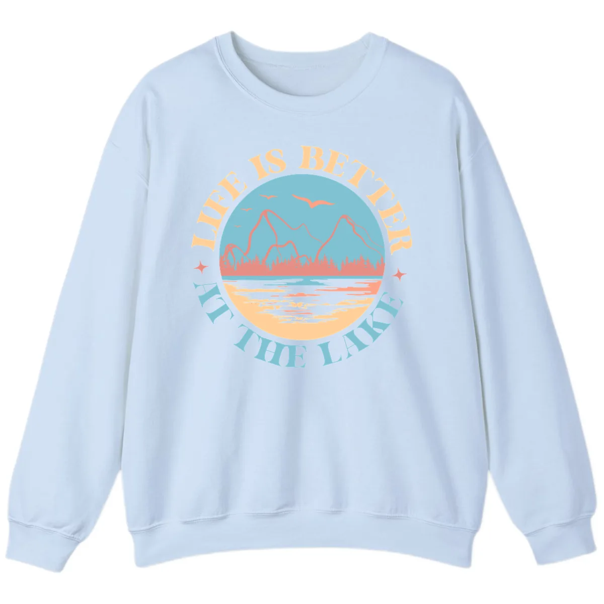 Life Is Better At The Lake Design Sweatshirt in Light Blue