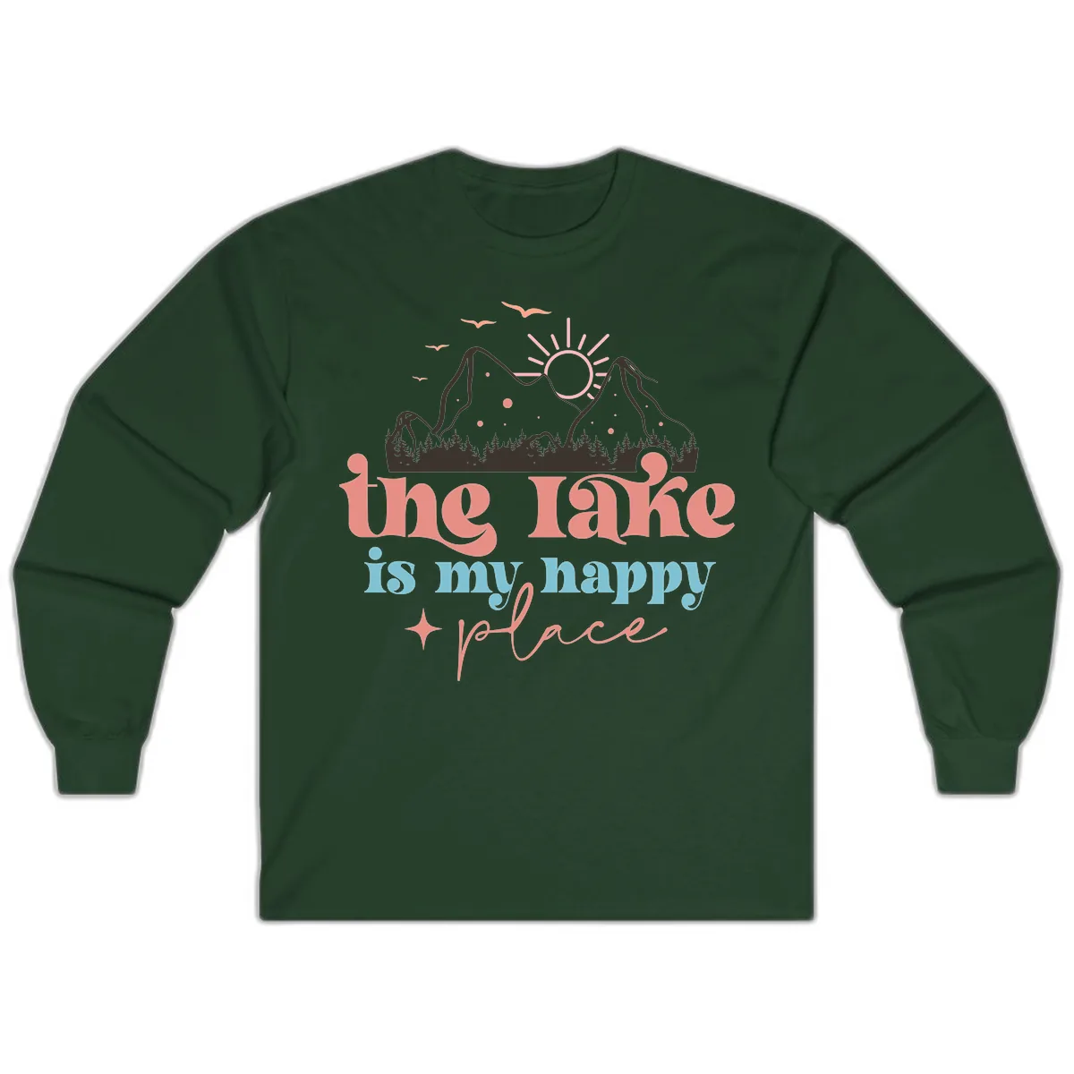 The Lake Is My Happy Place Long Sleeve in Forest Green