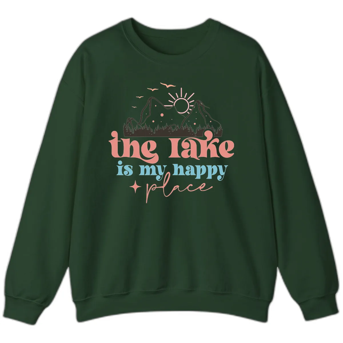 The Lake Is My Happy Place Sweatshirt in Forest Green