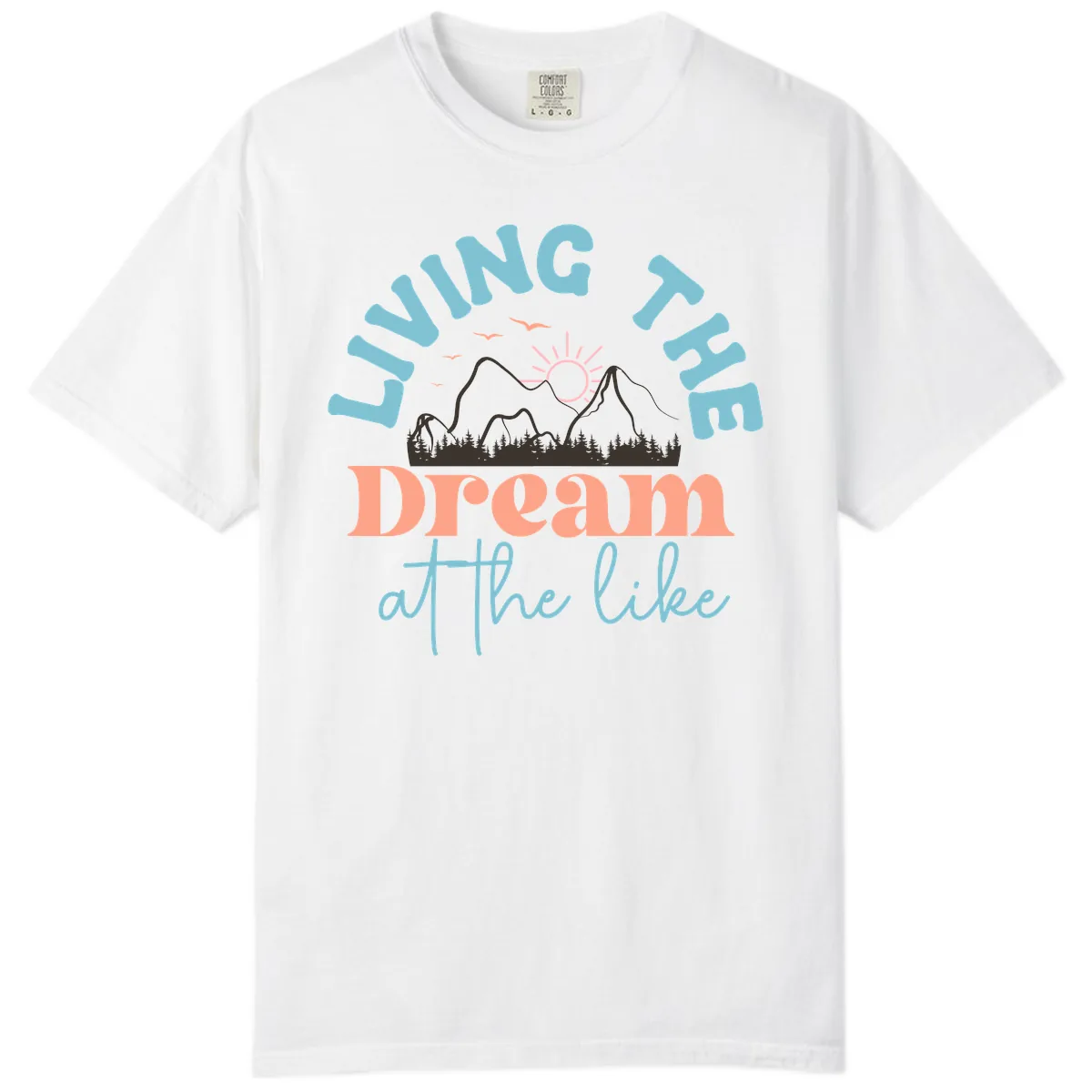 Living The Dream At The Lake Comfort Color in White