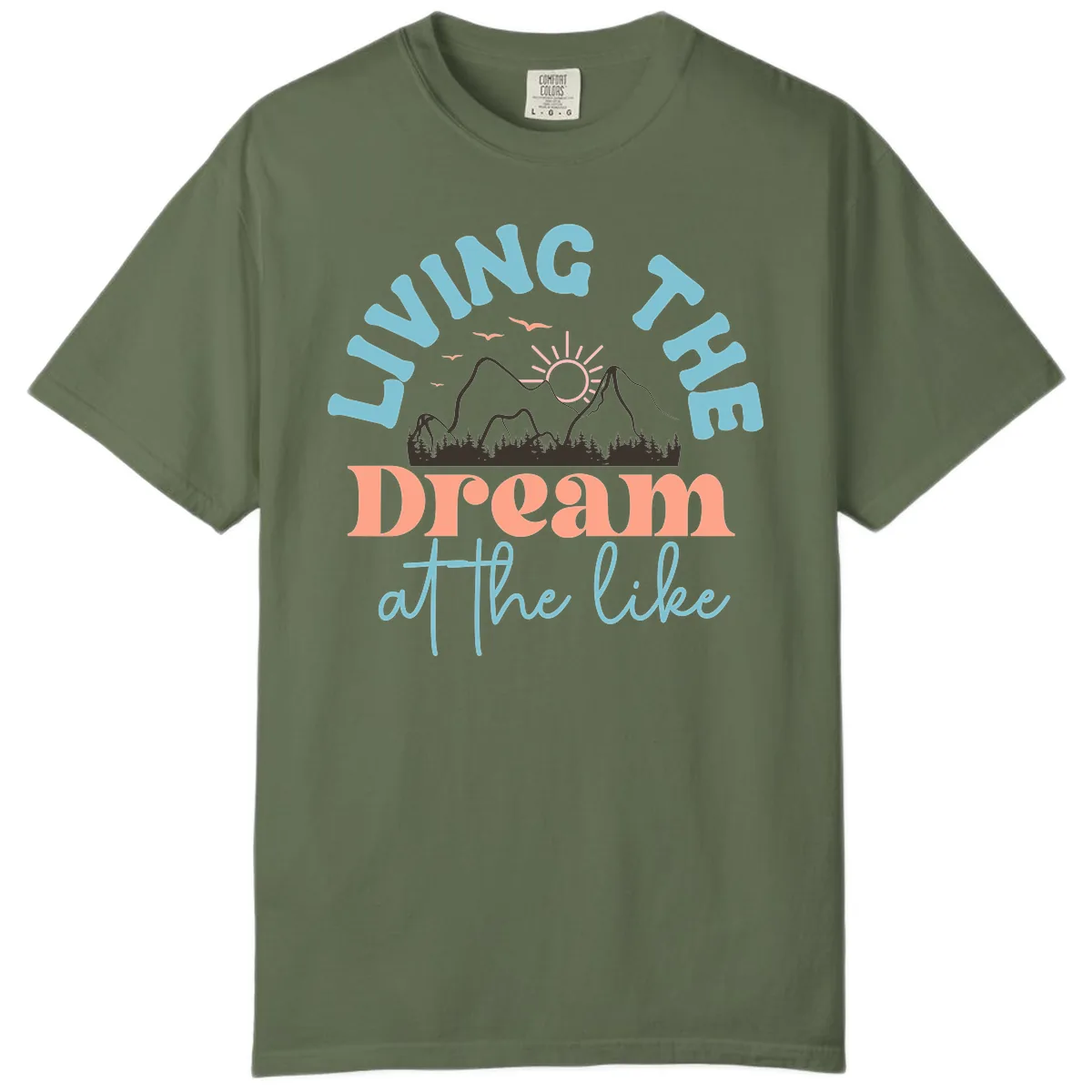 Living The Dream At The Lake Comfort Color in Sage