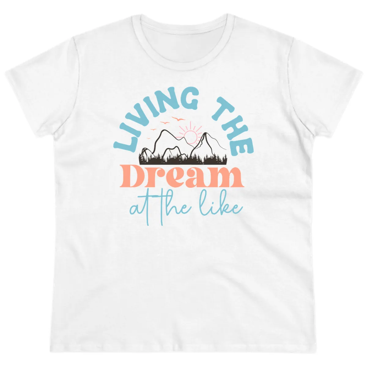 Living The Dream At The Lake Ladies Tee in White