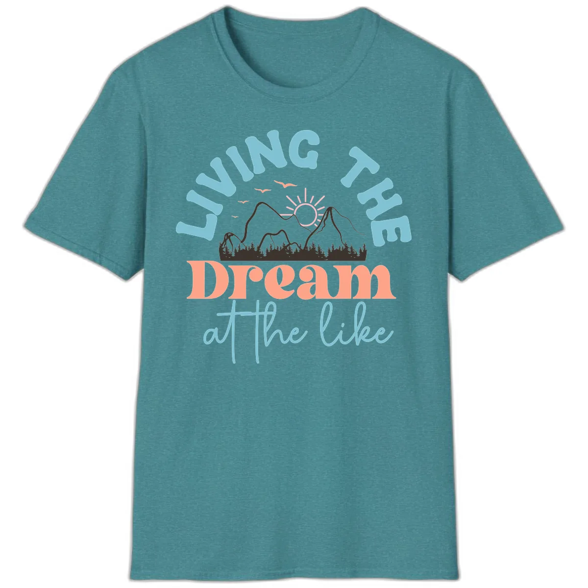 Living The Dream At The Lake T-Shirt in Heather Galapagos Blue