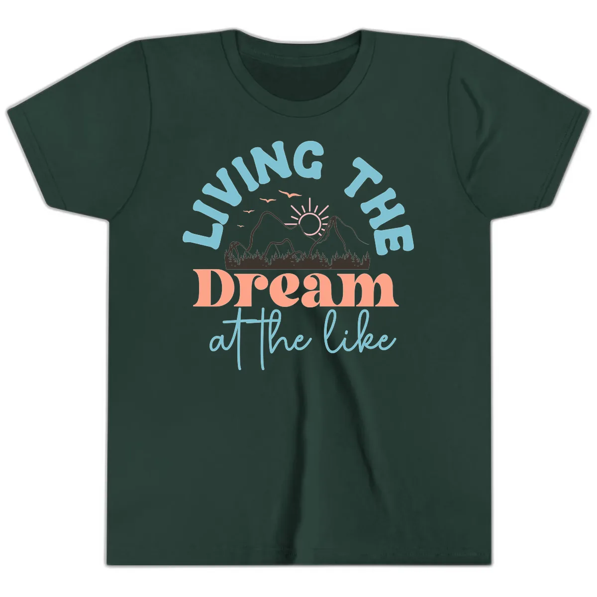 Living The Dream At The Lake Youth T-Shirt in Forest
