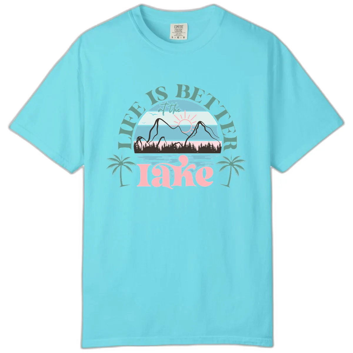 Life Is Better At The Lake Design Comfort Color in Lagoon Blue