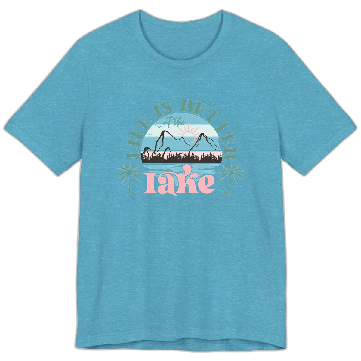 Life Is Better At The Lake Design Premium T-Shirt in Heather Aqua