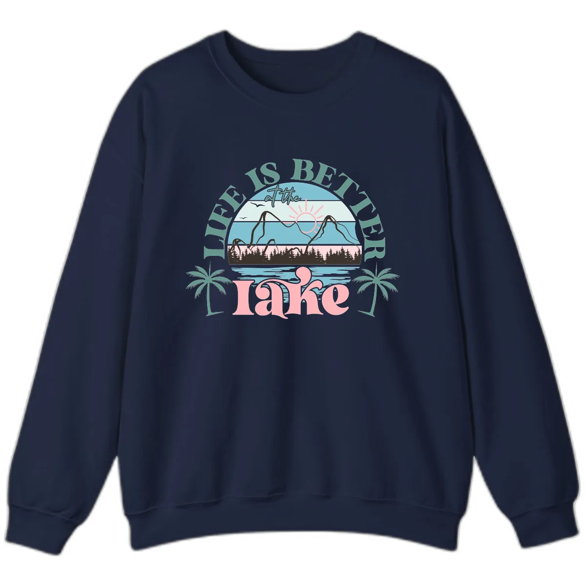 Life Is Better At The Lake Design Sweatshirt in Navy