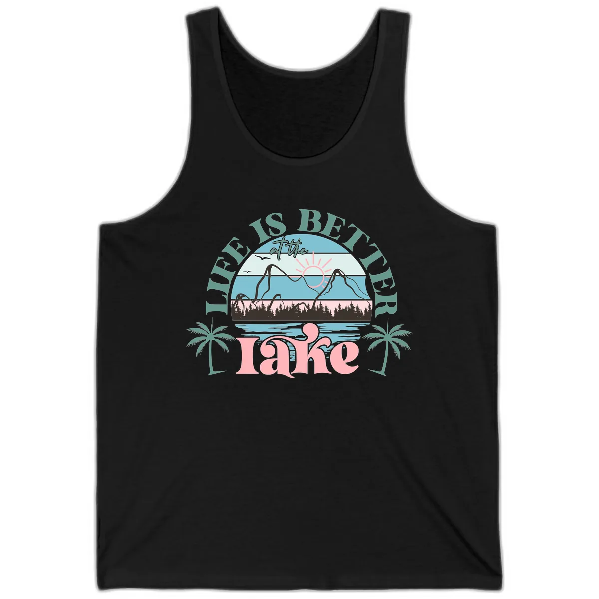 Life Is Better At The Lake Design Tank in Black
