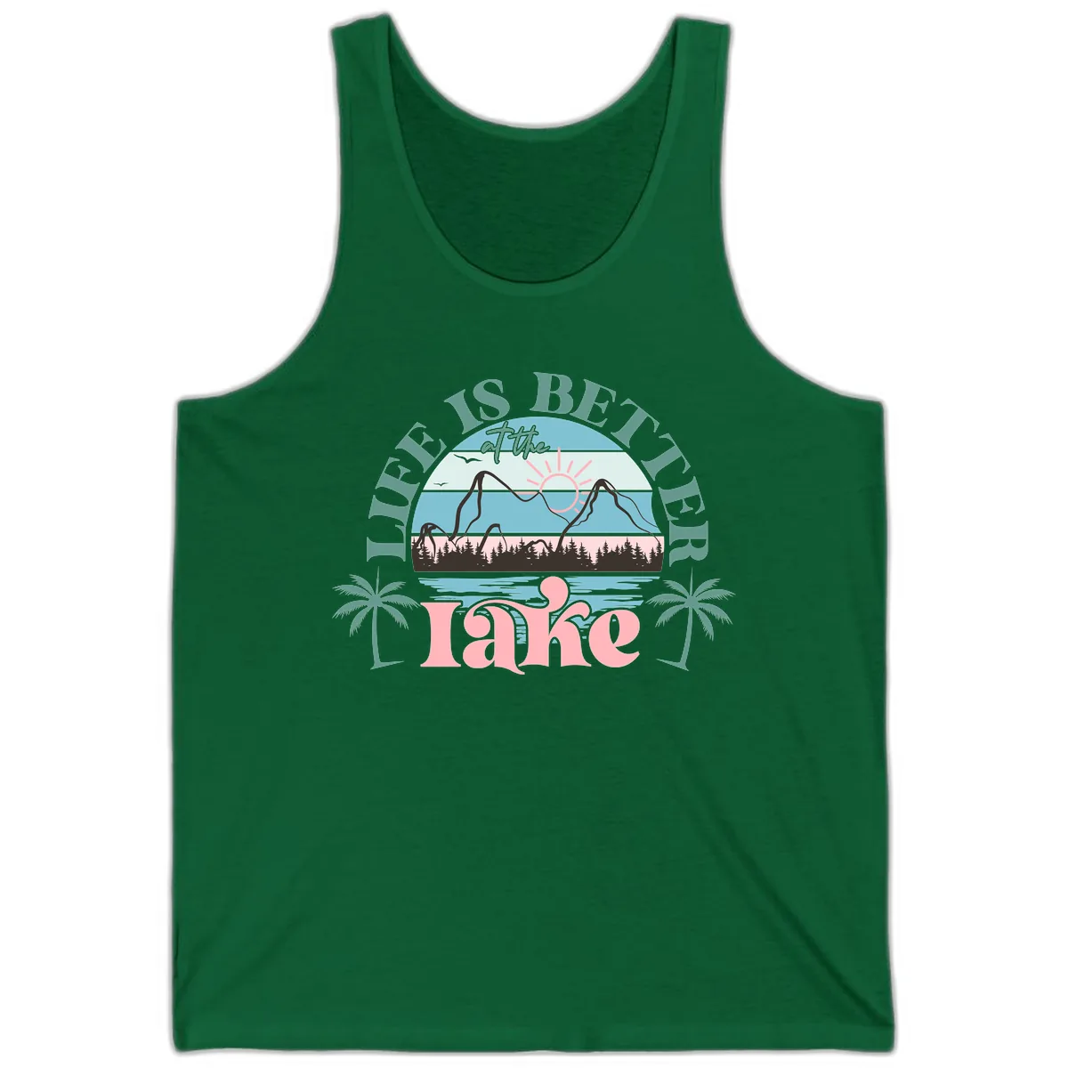Life Is Better At The Lake Design Tank in Kelly