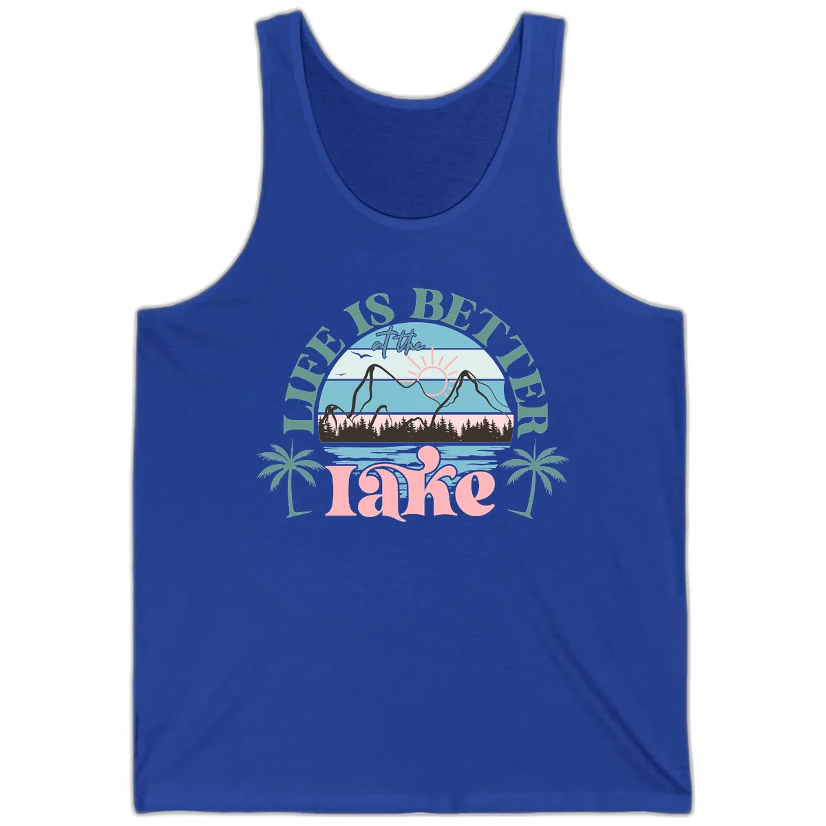 Life Is Better At The Lake Design Tank in True Royal