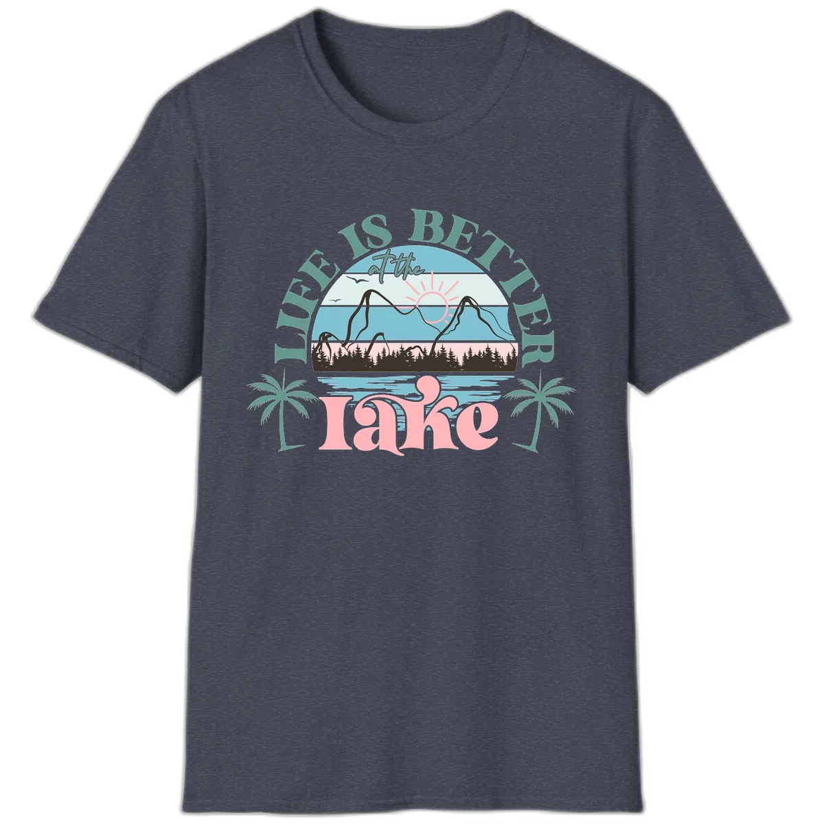 Life Is Better At The Lake Design T-Shirt in Heather Navy