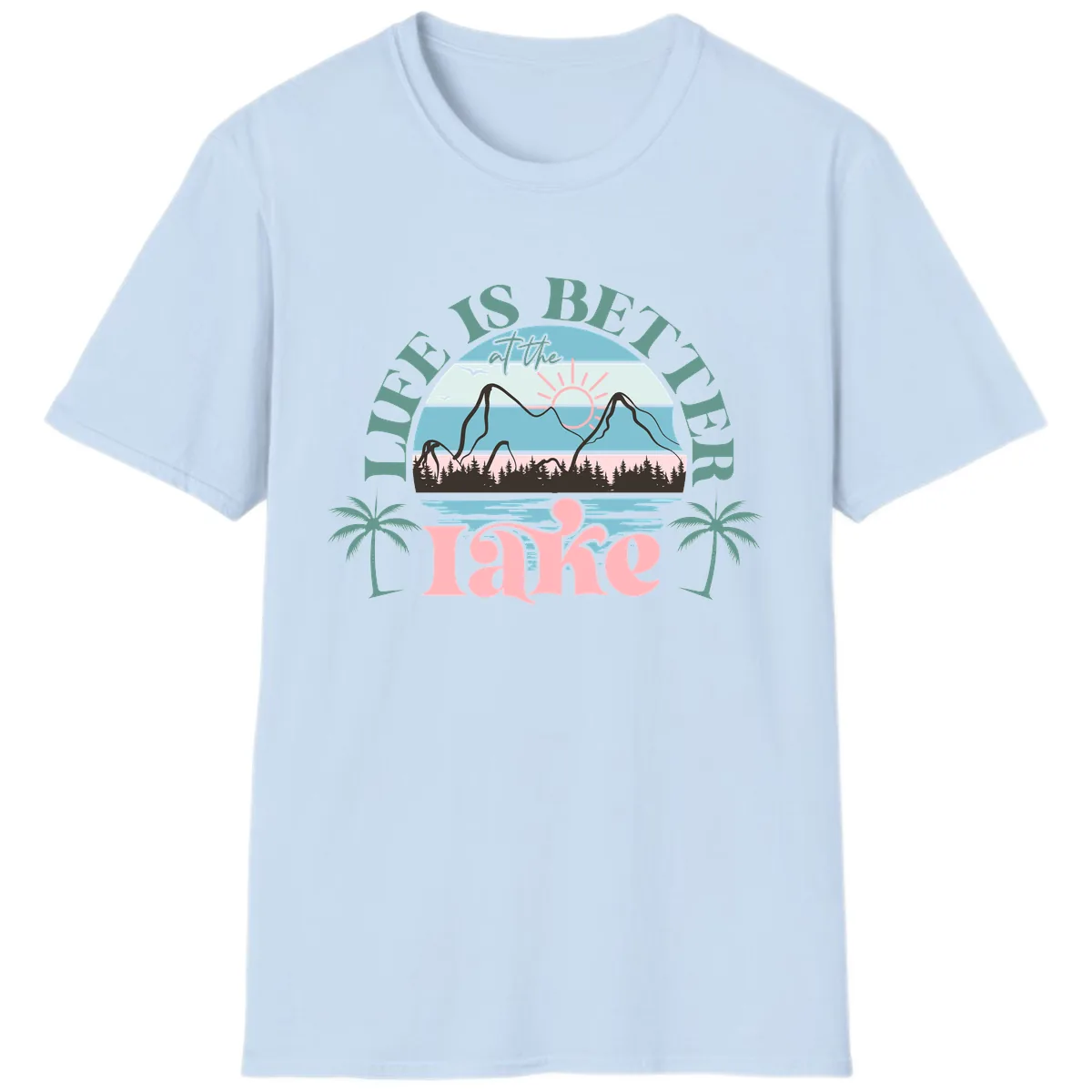 Life Is Better At The Lake Design T-Shirt in Light Blue