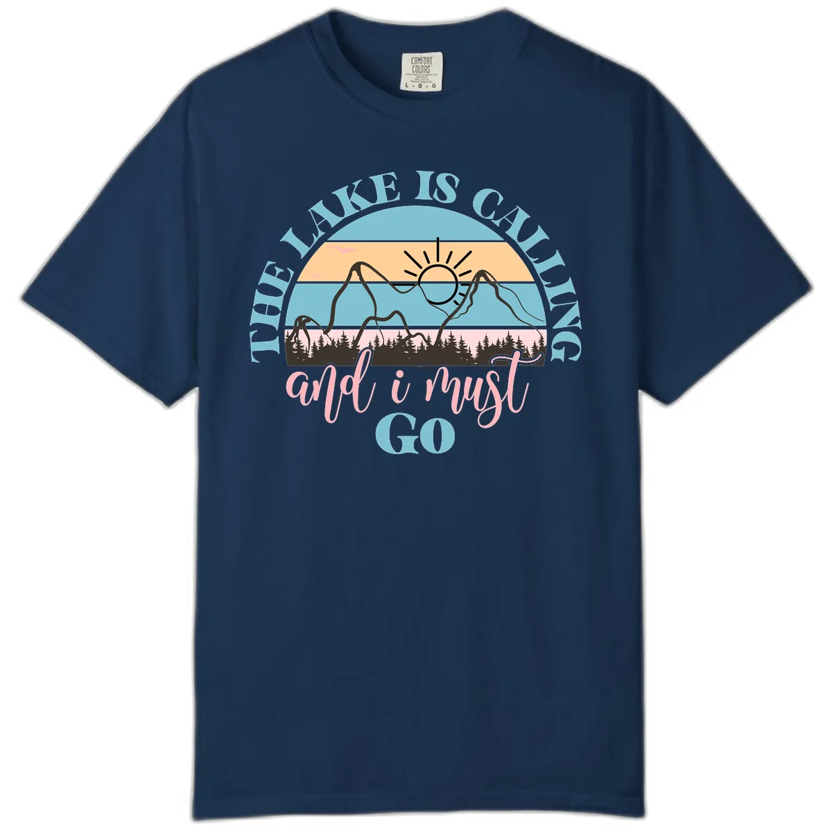 The Lake Is Calling And I Must Go Comfort Color in Navy