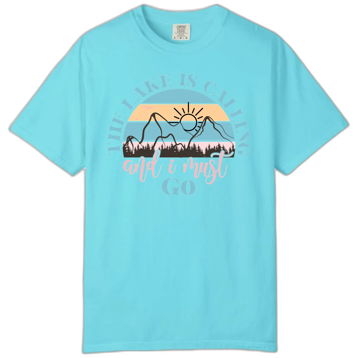 The Lake Is Calling And I Must Go Comfort Color in Lagoon Blue