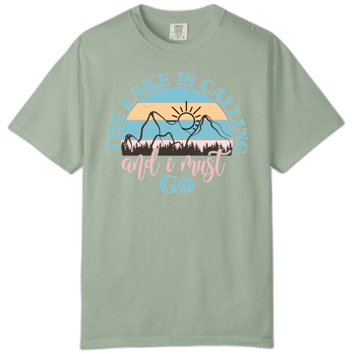 The Lake Is Calling And I Must Go Comfort Color in Bay