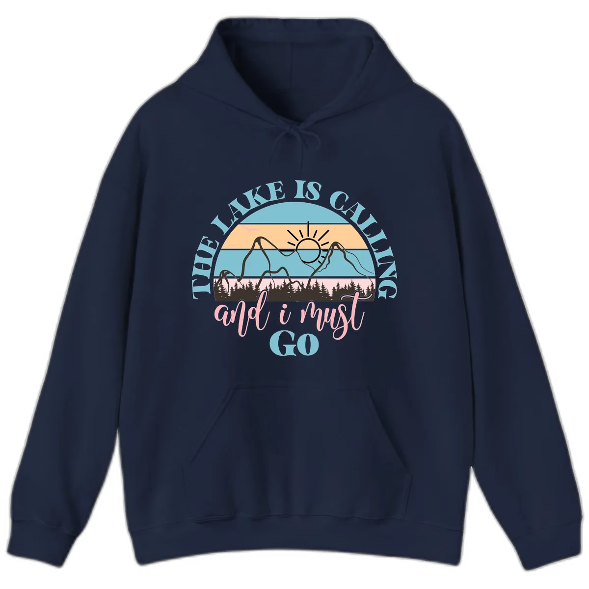 The Lake Is Calling And I Must Go Hoodie in Navy