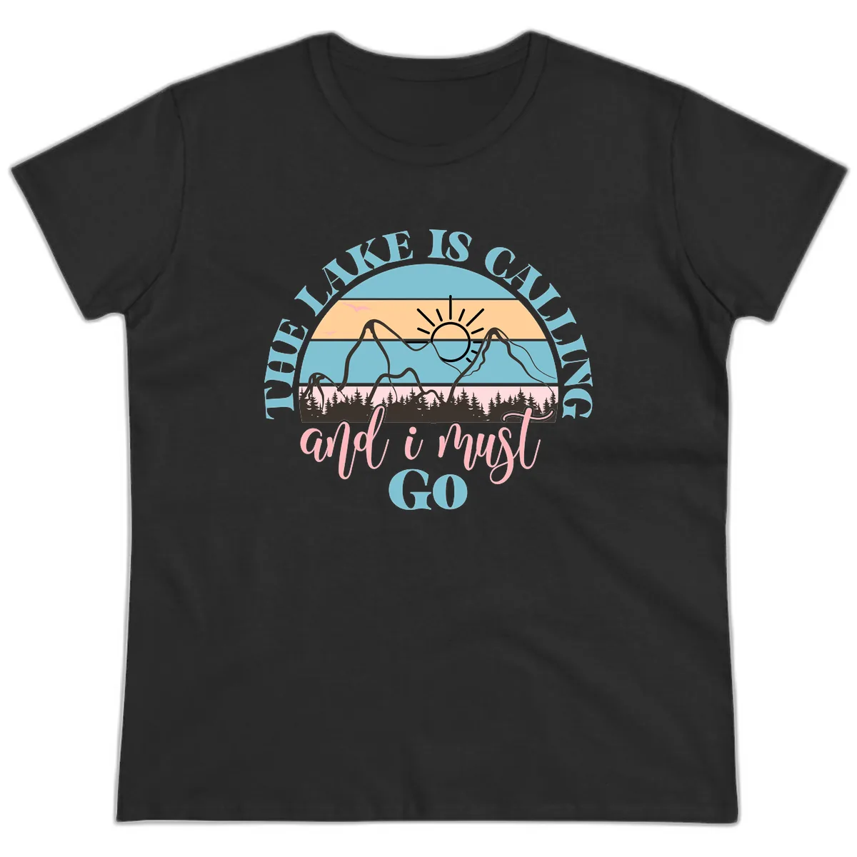 The Lake Is Calling And I Must Go Ladies Tee in Black